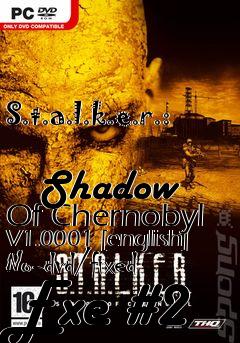 Box art for S.t.a.l.k.e.r.:
            Shadow Of Chernobyl V1.0001 [english] No-dvd/fixed Exe #2