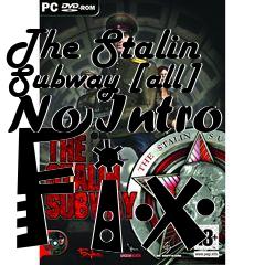 Box art for The
Stalin Subway [all] No Intro Fix