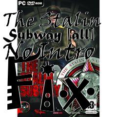 Box art for The
Stalin Subway [all] No Intro Fix