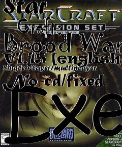 Box art for Star
      Craft: Brood War V1.15 [english] Single Player/multiplayer No-cd/fixed Exe