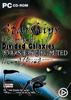 Box art for Starships
Unlimited: Divided Galaxies V2.2 [english] No-cd/fixed Exe