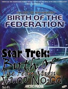 Box art for Star
Trek: Birth Of The Federation V1.02 No-cd