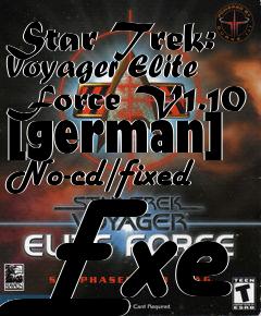 Box art for Star
Trek: Voyager Elite Force V1.10 [german] No-cd/fixed Exe