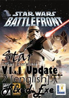 Box art for Star
      Wars: Battlefront V1.1 Update 2 [english] Fixed Exe