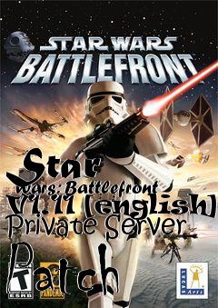 Box art for Star
      Wars: Battlefront V1.11 [english] Private Server Patch