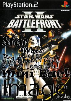 Box art for Star
            Wars: Battlefront 2 V1.0 [english] Mini Backup Image