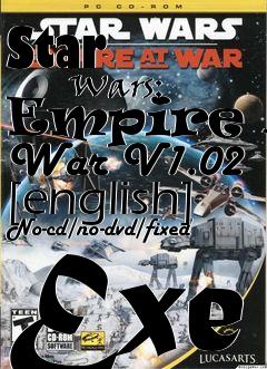 Box art for Star
            Wars: Empire At War V1.02 [english] No-cd/no-dvd/fixed Exe