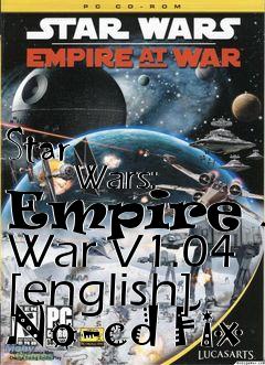 Box art for Star
            Wars: Empire At War V1.04 [english] No-cd Fix
