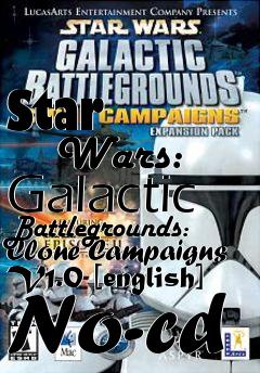 Box art for Star
        Wars: Galactic Battlegrounds: Clone Campaigns V1.0 [english] No-cd