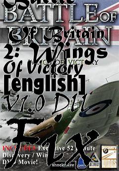 Box art for Battle
            Of Britain 2: Wings Of Victory [english] V1.0 Dll Fix