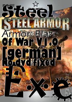 Box art for Steel
            Armor: Blaze Of War V1.0 [german] No-dvd/fixed Exe