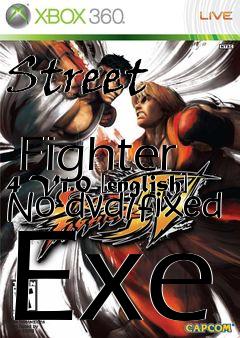 Box art for Street
            Fighter 4 V1.0 [english] No-dvd/fixed Exe