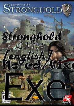 Box art for Stronghold
      2 V1.4 [english] No-cd/fixed Exe