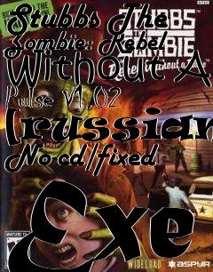 Box art for Stubbs
The Zombie: Rebel Without A Pulse V1.02 [russian] No-cd/fixed Exe