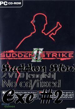 Box art for Sudden
Strike 2 V1.0 [english] No-cd/fixed Exe #2