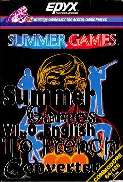 Box art for Summer
      Games V1.0 English To French Converter