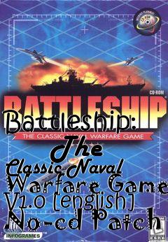 Box art for Battleship:
      The Classic Naval Warfare Game V1.0 [english] No-cd Patch