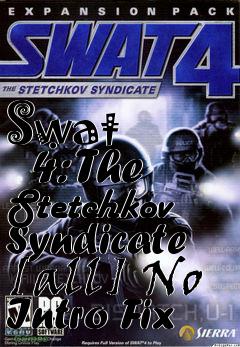 Box art for Swat
      4: The Stetchkov Syndicate [all] No Intro Fix