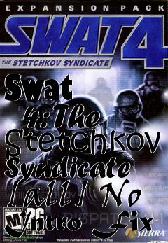 Box art for Swat
      4: The Stetchkov Syndicate [all] No Intro Fix