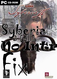 Box art for Syberia
      2 [all] No Intro Fix