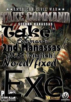 Box art for Take
            Command: 2nd Manassas V2.53 [english] No-cd/fixed Exe