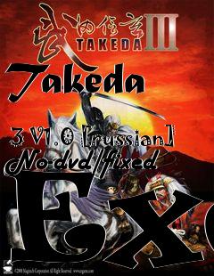 Box art for Takeda
            3 V1.0 [russian] No-dvd/fixed Exe