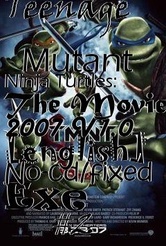 Box art for Teenage
            Mutant Ninja Turtles: The Movie 2007 V1.0 [english] No-cd/fixed Exe
            #2