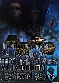 Box art for Terminator
3: War Of The Machines V1.16 [english] Fixed Exe