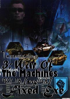 Box art for Terminator
3: War Of The Machines V1.16 [english] Fixed Exe