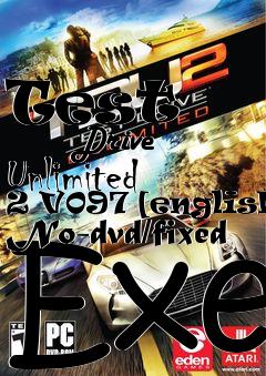 Box art for Test
            Drive Unlimited 2 V097 [english] No-dvd/fixed Exe