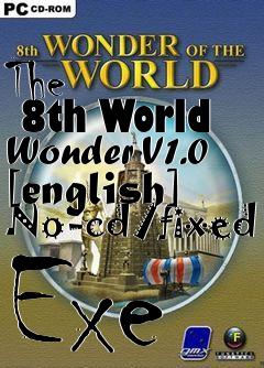 Box art for The
      8th World Wonder V1.0 [english] No-cd/fixed Exe
