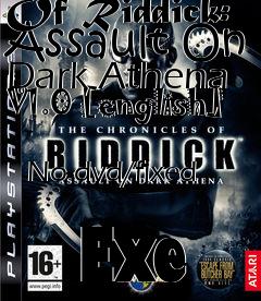Box art for The
            Chronicles Of Riddick: Assault On Dark Athena V1.0 [english]
            No-dvd/fixed
            Exe