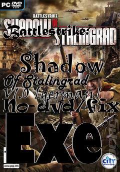 Box art for Battlestrike:
            Shadow Of Stalingrad V1.0 [german] No-dvd/fixed Exe