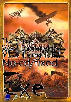 Box art for The
Entente: Ww1 Battlefields V1.3 [english] No-cd/fixed Exe