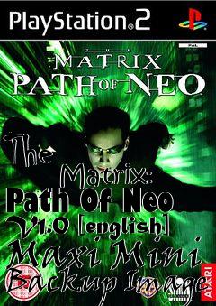 Box art for The
            Matrix: Path Of Neo V1.0 [english] Maxi Mini Backup Image