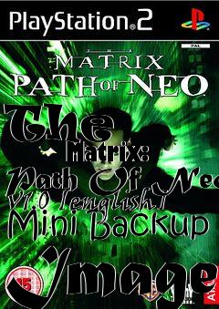 Box art for The
            Matrix: Path Of Neo V1.0 [english] Mini Backup Image