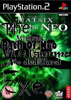 Box art for The
            Matrix: Path Of Neo V1.0 [german] No-dvd/fixed Exe