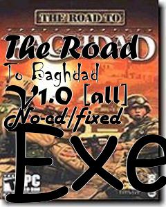 Box art for The
Road To Baghdad V1.0 [all] No-cd/fixed Exe