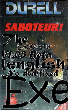 Box art for The
            Saboteur V1.03 Beta [english] No-dvd/fixed Exe