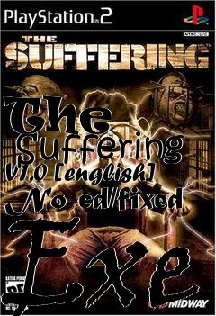 Box art for The
      Suffering V1.0 [english] No-cd/fixed Exe