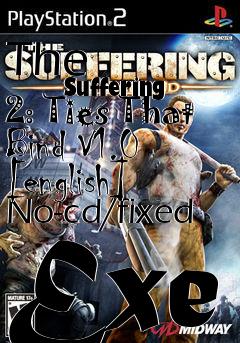 Box art for The
            Suffering 2: Ties That Bind V1.0 [english] No-cd/fixed Exe