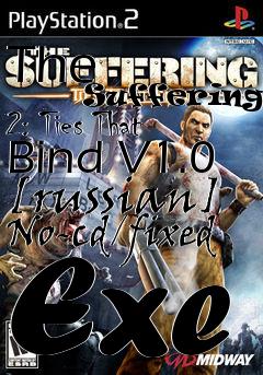 Box art for The
            Suffering 2: Ties That Bind V1.0 [russian] No-cd/fixed Exe