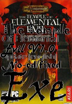 Box art for The
Temple Of Elemental Evil V1.0 Update [english] No-cd/fixed Exe