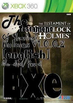 Box art for The
            Testament Of Sherlock Holmes V1.0.0.2 [english] No-dvd/fixed Exe