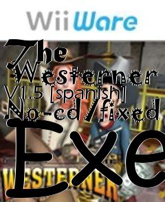 Box art for The
      Westerner V1.5 [spanish] No-cd/fixed Exe