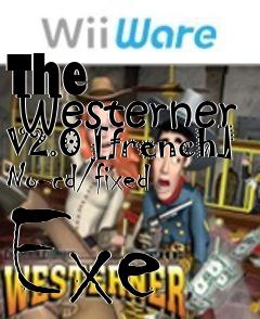 Box art for The
      Westerner V2.0 [french] No-cd/fixed Exe
