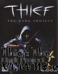 Box art for Thief:
The Dark Project V1.14 No-cd