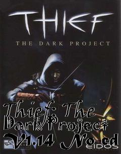 Box art for Thief:
The Dark Project V1.14 No-cd