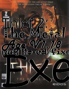 Box art for Thief
2: The Metal Age V1.18 [us] No-cd/fixed Exe