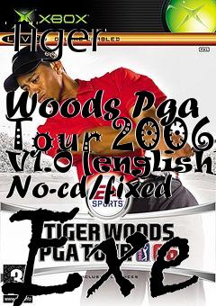 Box art for Tiger
            Woods Pga Tour 2006 V1.0 [english] No-cd/fixed Exe